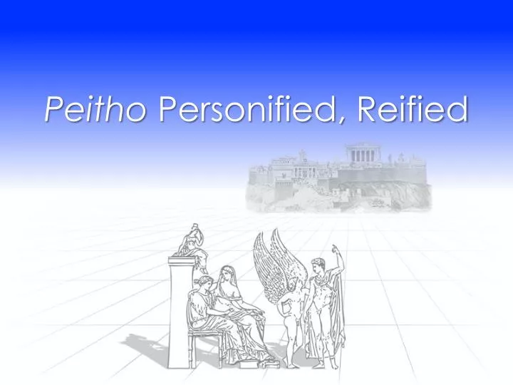 peitho personified reified