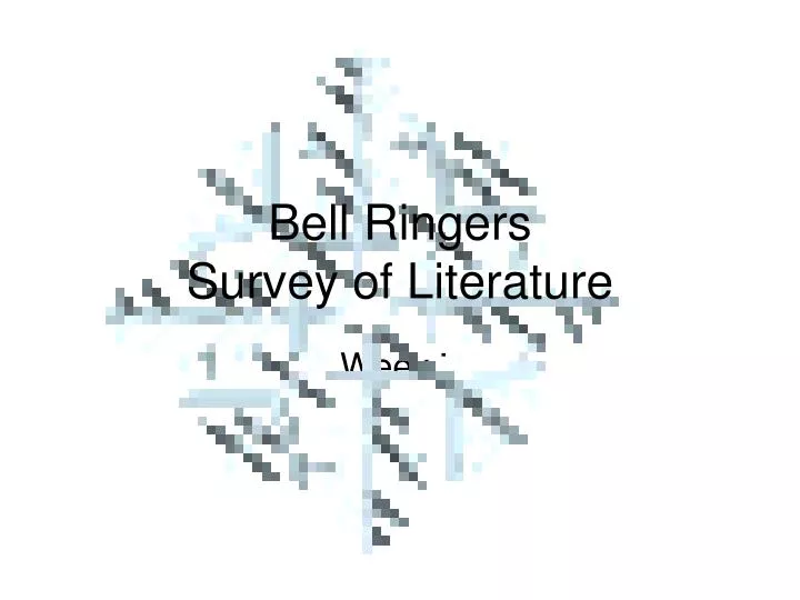 bell ringers survey of literature