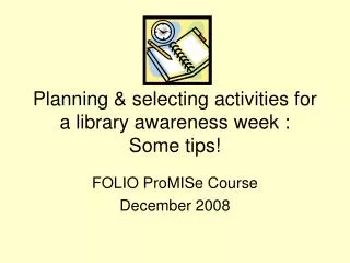 Planning &amp; selecting activities for a library awareness week : Some tips!