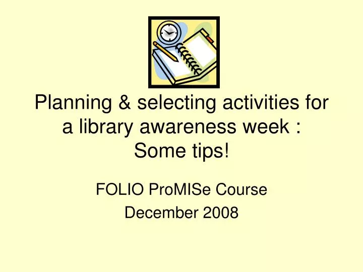 planning selecting activities for a library awareness week some tips