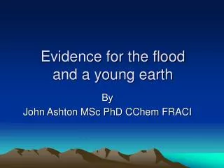 Evidence for the flood and a young earth