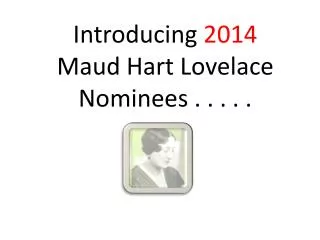 Introducing 2014 Maud Hart Lovelace Nominees . . . . .
