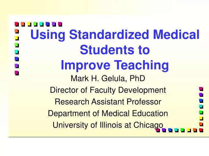 using standardized medical students to improve teaching