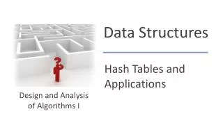 Hash Tables and Applications