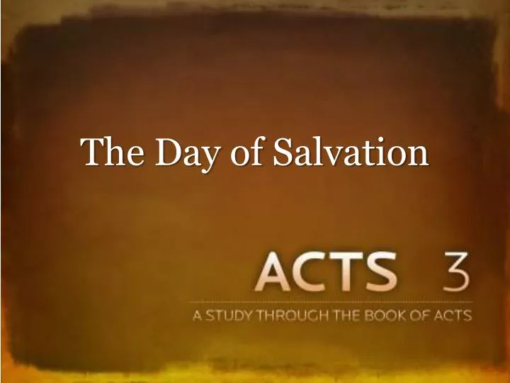 the day of salvation