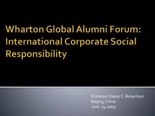 Wharton Global Alumni Forum: International Corporate Social Responsibility