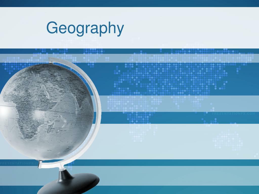 PPT - Geography PowerPoint Presentation, free download - ID:2775800