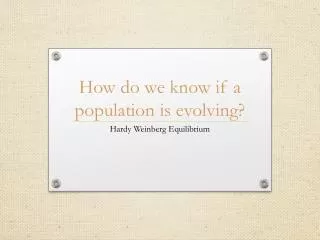 How do we know if a population is evolving?