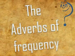 The Adverbs of frequency