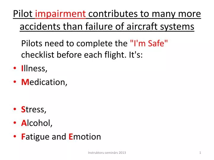 p ilot impairment contributes to many more accidents than failure of aircraft systems