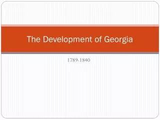 The Development of Georgia