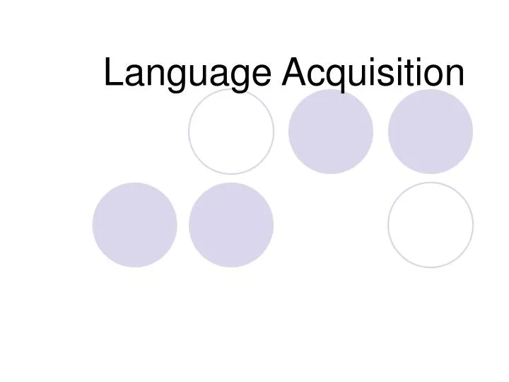 language acquisitio n