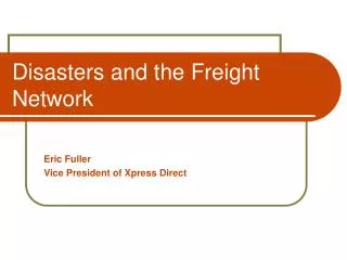 Disasters and the Freight Network