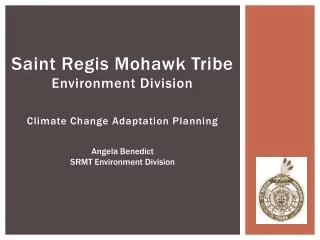 Saint Regis Mohawk Tribe Environment Division