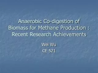 Anaerobic Co-digestion of Biomass for Methane Production : Recent Research Achievements