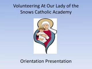 Volunteering At Our Lady of the Snows Catholic Academy