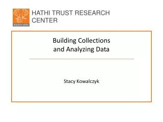 Building Collections and Analyzing Data