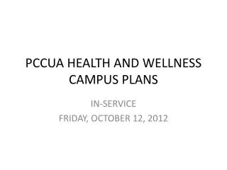 PCCUA HEALTH AND WELLNESS CAMPUS PLANS