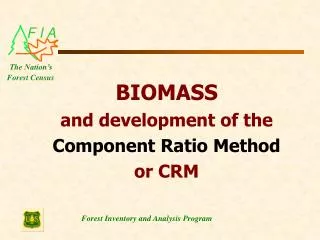 BIOMASS and development of the Component Ratio Method or CRM