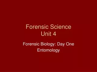 Forensic Science Unit 4