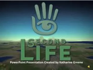 PowerPoint Presentation Created by Katharine Greene