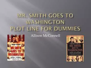 Mr. Smith Goes to Washington Plot Line for Dummies