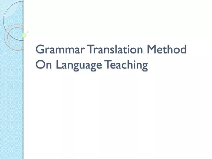 grammar translation method on language teaching