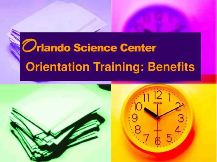 orientation training benefits