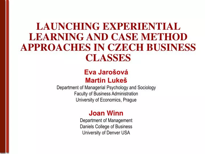 launching experiential learning and case method approaches in czech business classes