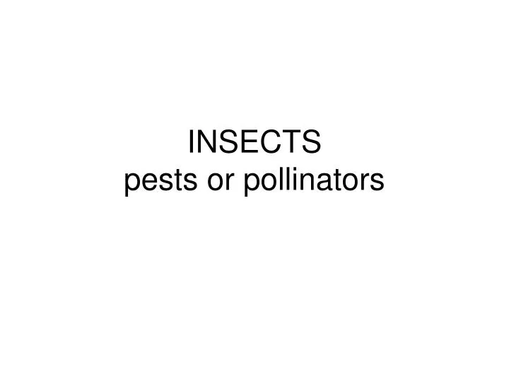 insects pests or pollinators