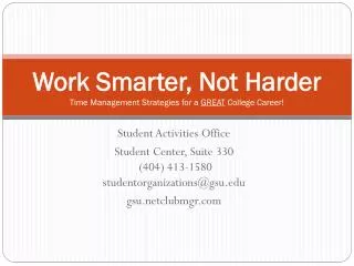Work Smarter, Not Harder Time Management Strategies for a GREAT College Career!