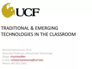 TRADITIONAL &amp; EMERGING TECHNOLOGIES IN THE CLASSROOM