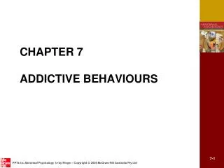 CHAPTER 7 ADDICTIVE BEHAVIOURS