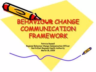 BEHAVIOUR CHANGE COMMUNICATION FRAMEWORK