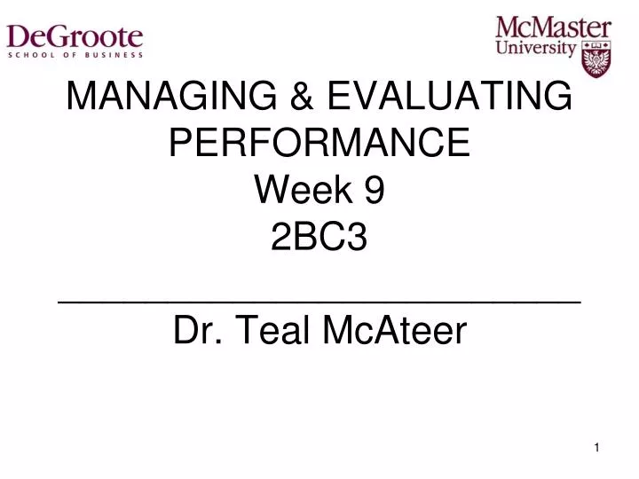 managing evaluating performance week 9 2bc3 dr teal mcateer