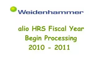 alio HRS Fiscal Year Begin Processing 2010 - 2011
