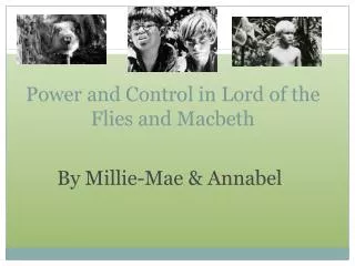 Power and Control in Lord of the Flies and Macbeth