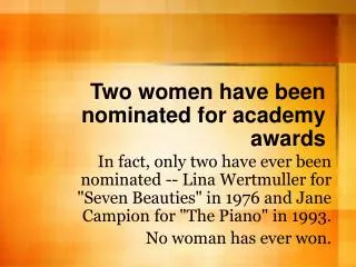 Two women have been nominated for academy awards