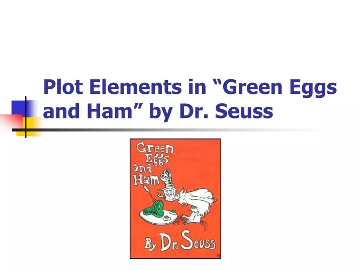 plot elements in green eggs and ham by dr seuss