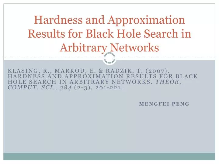 hardness and approximation results for black hole search in arbitrary networks