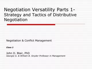 Negotiation Versatility Parts 1- Strategy and Tactics of Distributive Negotiation