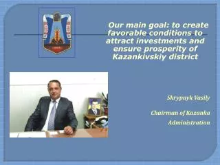 Skrypnyk Vasily Chairman of Kazanka Administration