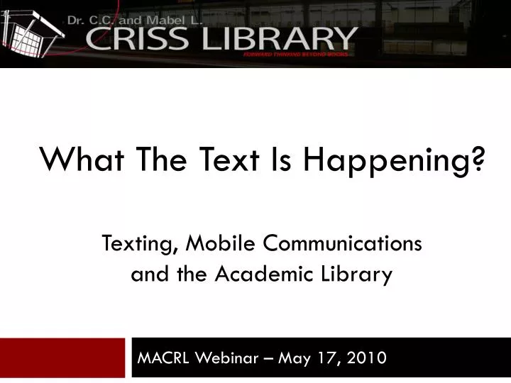 what the text is happening texting mobile communications and the academic library