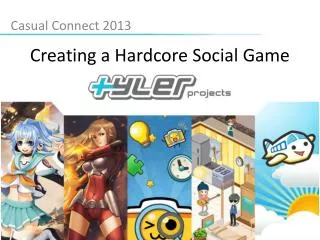 Creating a Hardcore Social Game