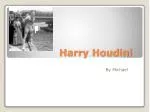 Harry Houdini - slide 1