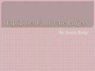 Equipment/Software Project