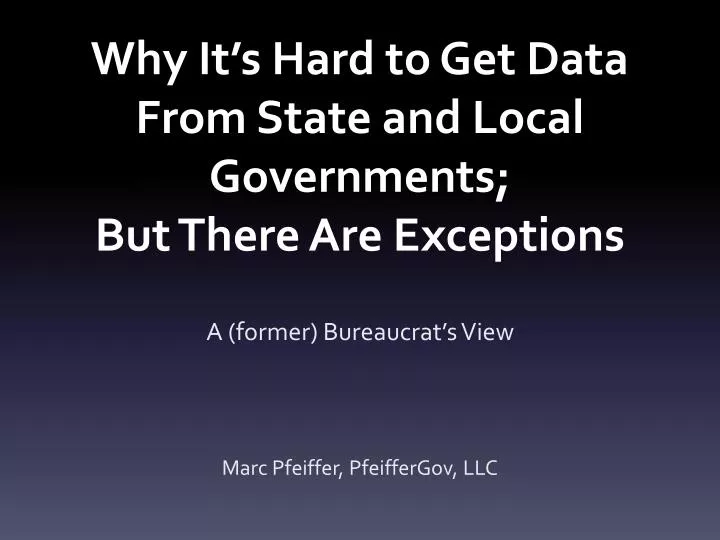 why it s hard to get data from state and local governments but there are exceptions