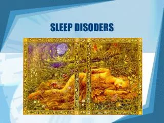 SLEEP DISODERS
