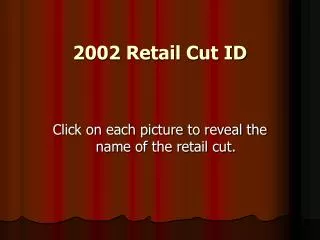 2002 Retail Cut ID