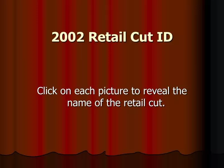 2002 retail cut id